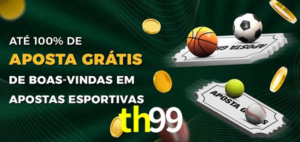 th99 Ate 100% de Aposta Gratis